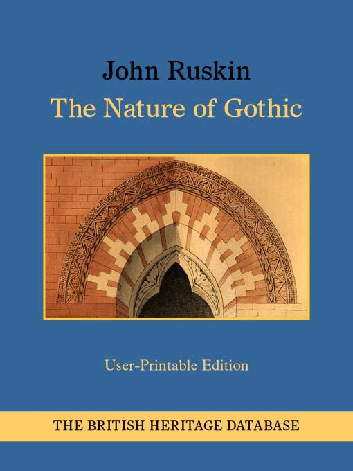 Title details for The Nature of Gothic - British Heritage Database Reader-Printable Edition by John Ruskin - Available